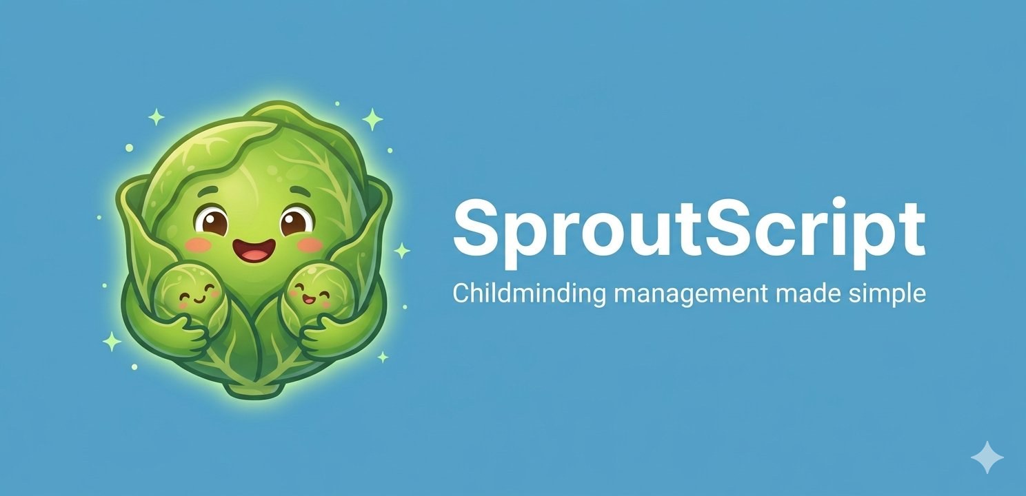 SproutScript — a friendly cabbage character hugging two little sprouts, with the tagline 'Childminding management made simple'